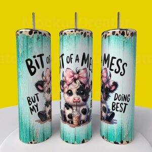 20oz BIT OF A MESS , DOING MY BEST STAINLESS STEEL SUBLIMATED TUMBLER